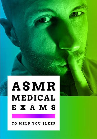 ASMR Medical Exams To Help You Sleep
